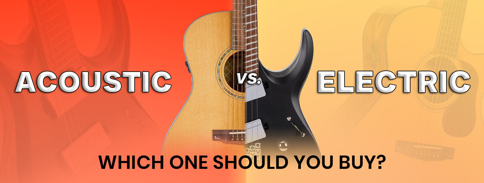 Acoustic vs. Electric Guitar: Which One Should You Buy?