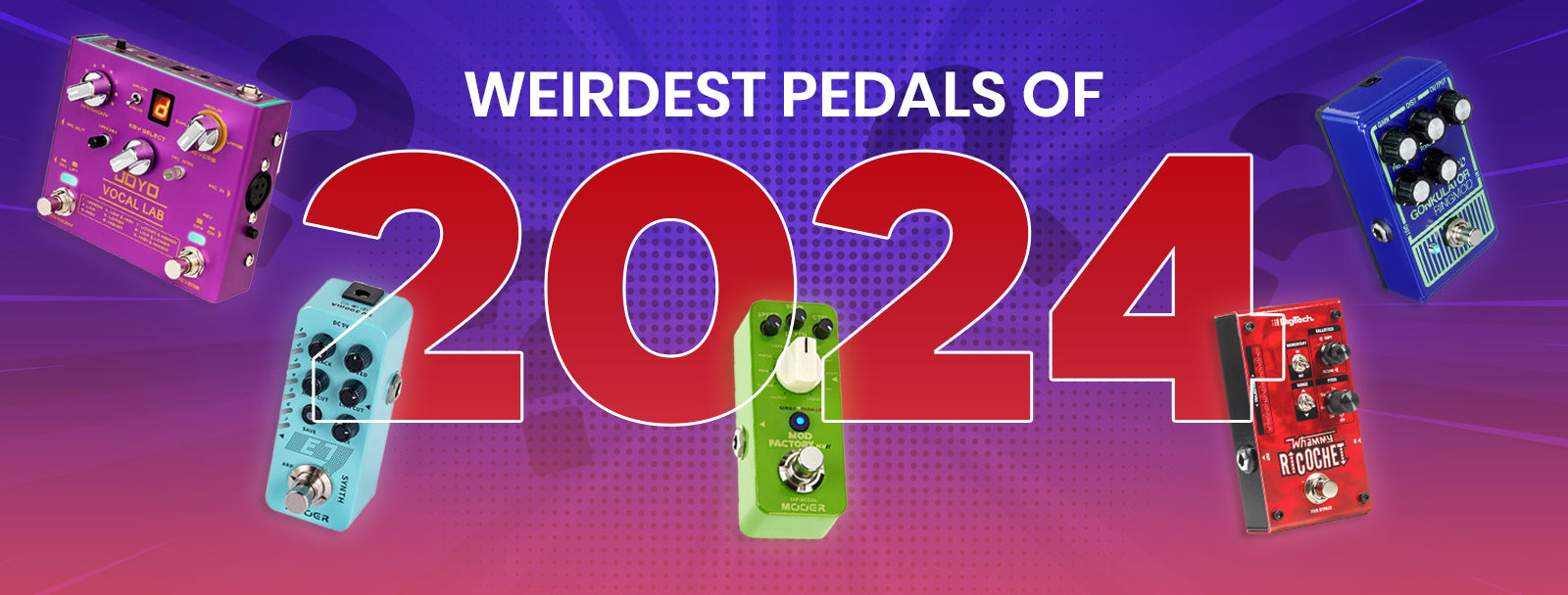 WEIRDEST PEDALS OF 2024